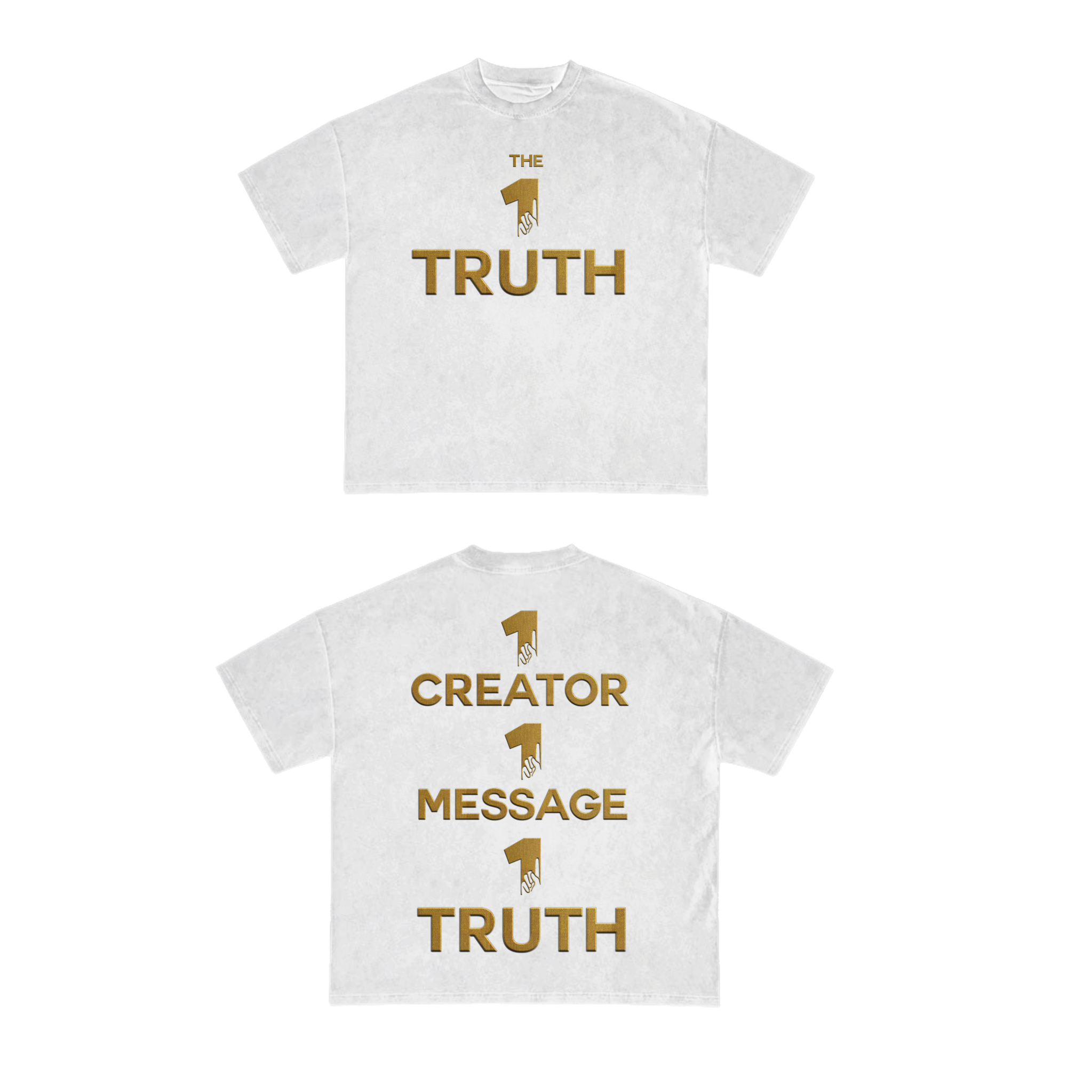 The One Truth - 1 Creator, 1 Message, 1 Truth T-Shirt White