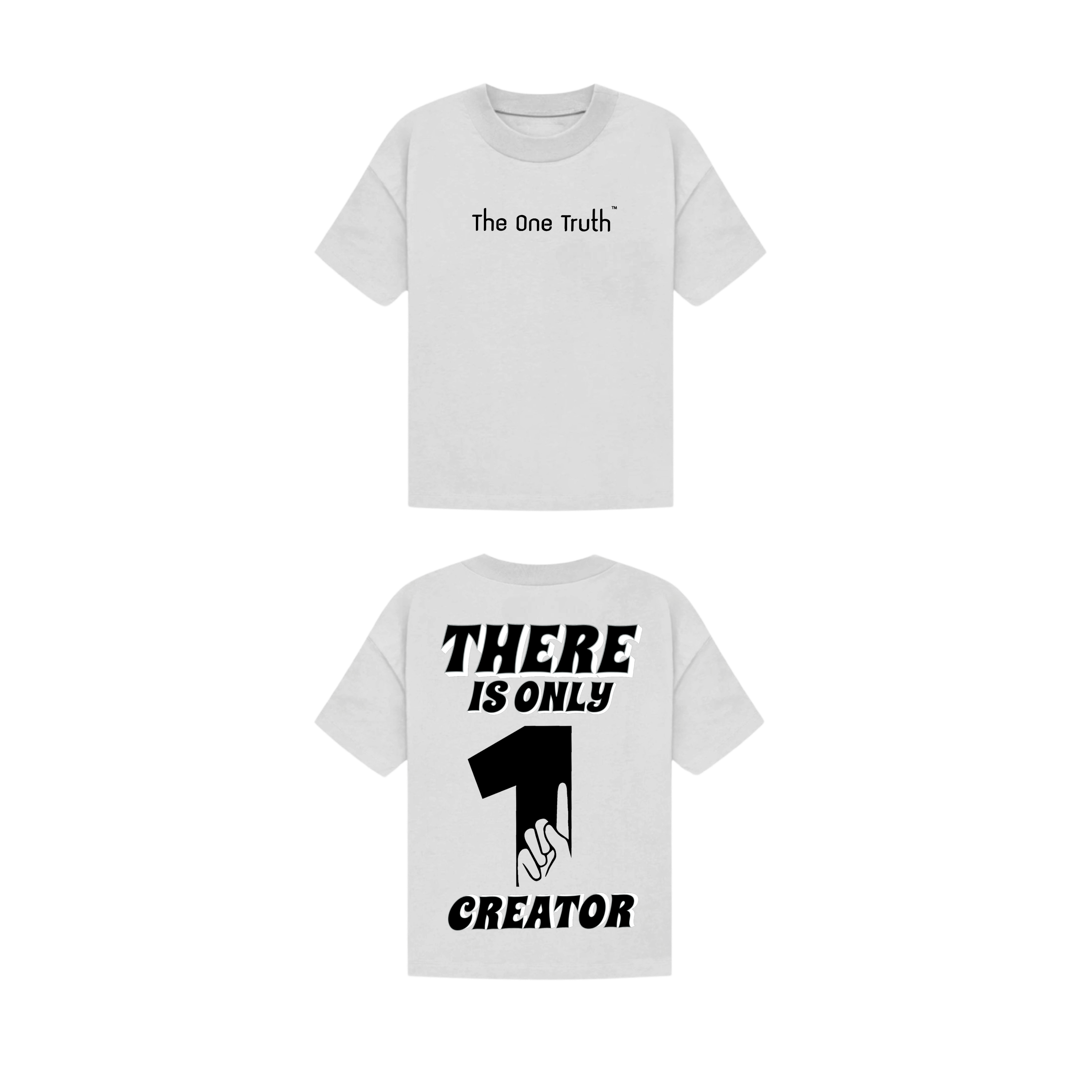 The One Truth - There Is Only One Creator T-Shirt