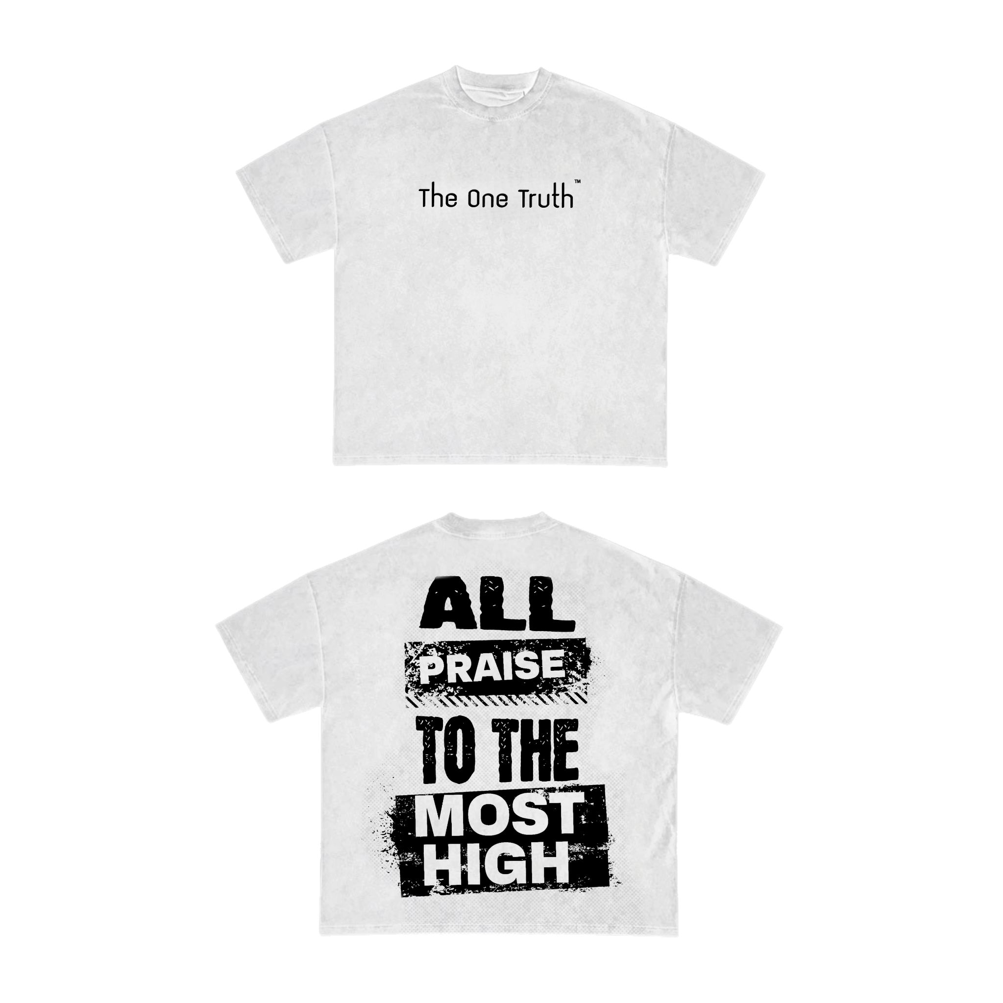 The One Truth - All Praise To The Most High T-Shirt White