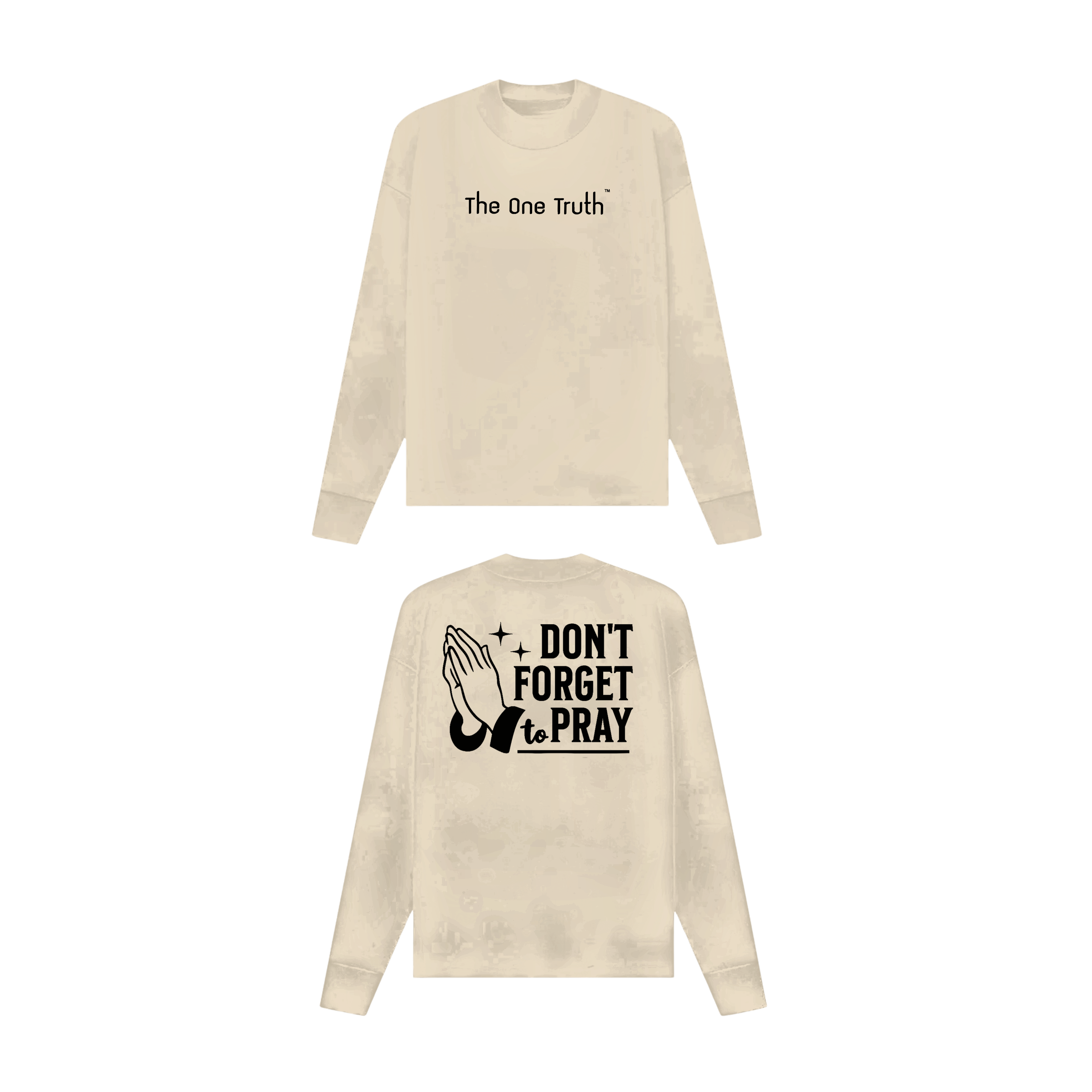 The One Truth - Dont Forget To Pray Long Sleeve